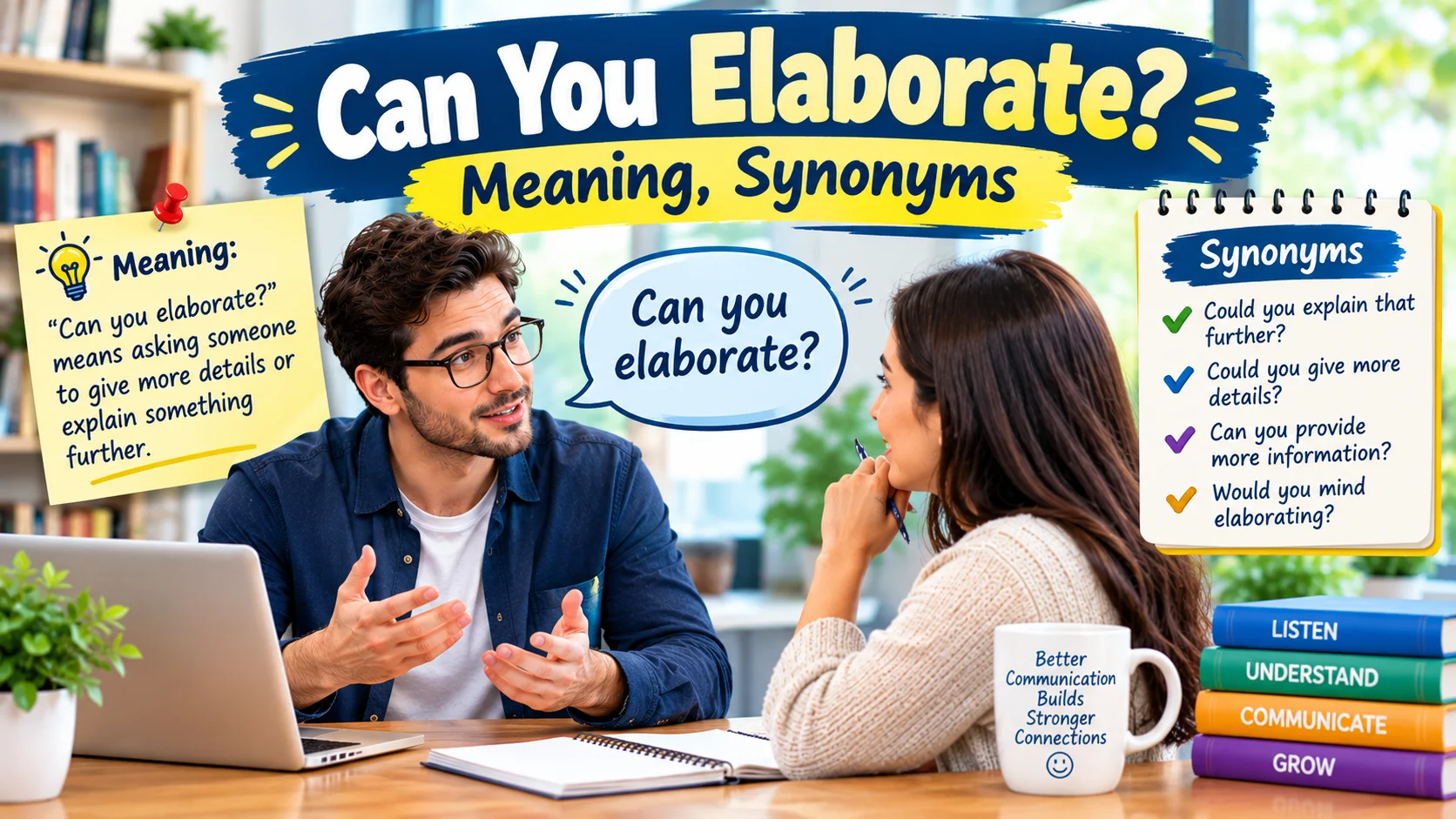 Can You Elaborate?”: Meaning, Synonyms
